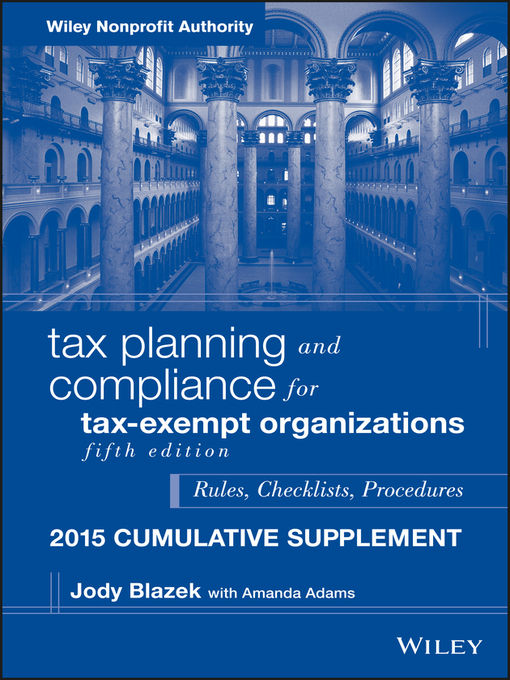 Title details for Tax Planning and Compliance for Tax-Exempt Organizations by Jody Blazek - Available